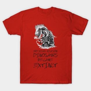 Smoking is the reason dinosaurs went extinct T-Shirt